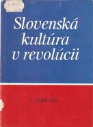 L.Grešík- Slovenská kultúra v revolúcii