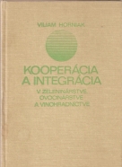 Viliam Horniak- Kooperácia a integrácia v zeleninárstve, ovocinárstve a vinohradníctve