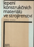 J.Peterka-  Lepení konstrukčních materiálu ve strojírenství