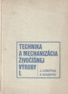 J.Lobotka- Technika a mechanizácia živočínej výroby I.