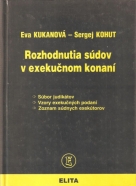 Eva Kukanová- Rozhodnutia súdov v exekučnom konaní