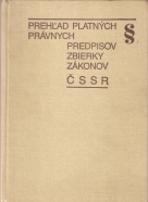 kolektív- Prehľad platných právnych predpisov zbierky zákonov ČSSR