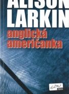 Alison Larkin- Anglická Američanka