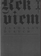 Jaroslav Durych- Rekviem