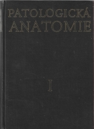 kolektív- Patologická anatomie I