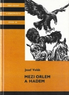 Josef Volák- Mezi orlem a hadem