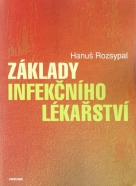 Hanuš Rozsypal- Základy infekčního lékařství