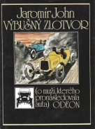 Jaromír John- Výbučný zlotvor