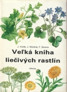 J.Volák a kolektív- Veľká kniha liečivých rastlín