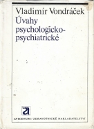 Vladimír Vondráček- Úvahy psychologicko - psychiatrické