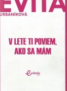 Evita Urbaníková- V lete ti poviem, ako sa mám
