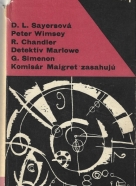 Dorothy Sayersová, Georges Simenon, Raymond Chandler: Lord Peter Wimsey, detektív Marlowe a komisár Maigret zasahujú