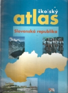 kolektív- Školský atlas Slovenská republika