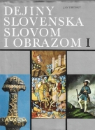 Ján Tibenský- Dejiny Slovenska slovom i obrazom 1