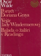 Oscar Wilde: Doriana Graya,Vejár lady  Windermerovej,Balada o žalári v Readingu