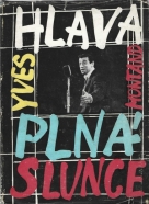 Yves Montand- Hlava plná slunce