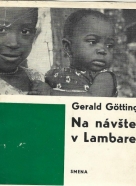 Gerald Götting- Na návšteve v Lambarene