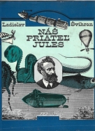 Ladislav Švihran: Náš priateľ Jules
