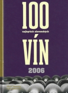 Fedor Malík- 100 Najlepších Slovenských vín 2006