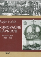 Š. Holčík- Korunovačné slávnosti Bratislava 1563 - 1830