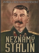 Žores a Roj Medveděvovi- Neznamý Stalin