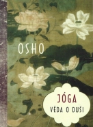 Osho- Jóga: věda o duši