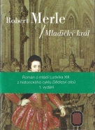 Robert Merle- Mladičký král