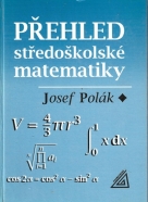 Josef Polák- Přehled středoškolské matematiky