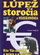 A. Sablič- Lúpež storočia a neoekonómia