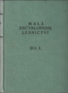 K.Šiman- Malá encyklopedie lesnictví I-II