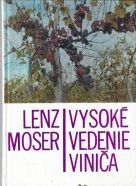 Lenz Moser- Vysoké vedenie viniča