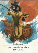Rudo Moric- Svetlo náčelníka Hatueya