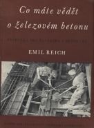 Emil Reich- Co máte vědět o železovém betonu