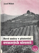 Josef Mikeš- Nové směry v pěstování ovocných stromů