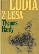 Thomas Hardy- Ľudia z lesa