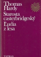 Thomas Hardy - Starosta Casterbridgeský, Ľudia z lesa