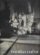 Bohumil Landisch - Praha matka měst