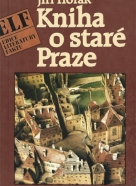 Jiři Horák - Kniha o staré Praze