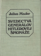 Julius Mader: Svedectvá generálov Hitlerovej špionáže