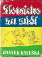 Zdeněk Galuška- Slovácko sa súdí 