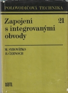 Milan Syrovátko - Polovodičová technika- Zapojení s integrovanými obvody