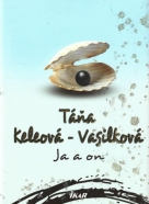 Táňa Keleová - Vasilková: Ja a on 