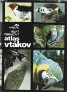 Jan Hanzák: Veľký obrazový atlas vtákov
