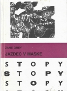 Zane Grey: Jazdec v maske