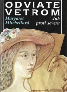 Margaret Mitchellová: Odviate vetrom I-II