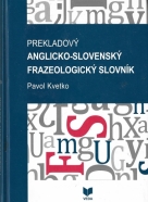Pavol Kvetko-Anglicko-Slovenský frazeologický slovník